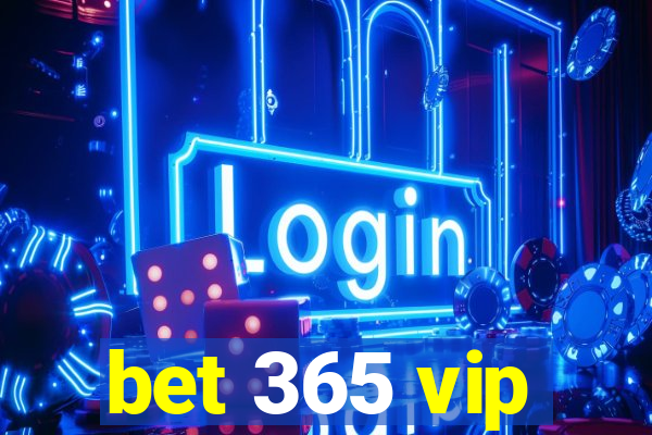 bet 365 vip